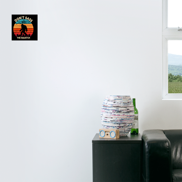 Dont Sass The Squatch by sani's Store 4